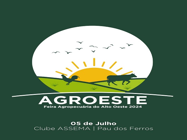 AGROESTE: Feira Agropecuária do Alto Oeste 2024 vem aí!