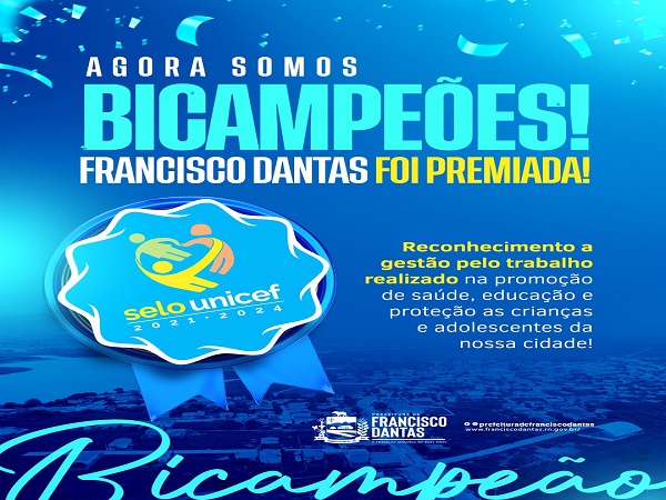 Francisco Dantas é Bicampeão do Selo UNICEF!